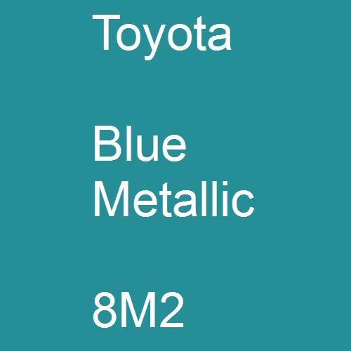 Toyota, Blue Metallic, 8M2.